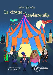 Le cirque Carabistouille - Roman jeunesse