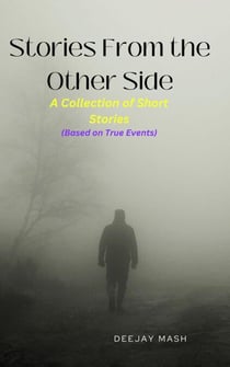 Stories From the Other Side: A Collection of Short Stories