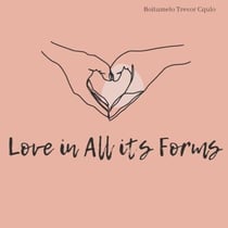 Love In All Its Forms