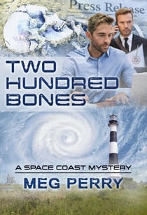 Two Hundred Bones: A Space Coast Mystery - Space Coast Mysteries, #3