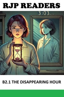 B2.1 The Disappearing Hour - RJP READERS