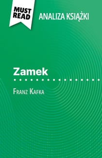 Zamek książka Franz Kafka (Analiza książki) - Pełna analiza i szczegółowe podsumowanie pracy