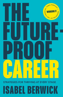 The Future-Proof Career - Strategies for thriving at every stage