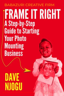 Frame It Right: A Step-by-Step Guide to Starting Your Photo Mounting Business