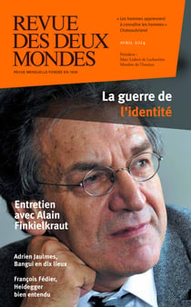 Revue des Deux Mondes avril 2014 - La guerre de l'identité