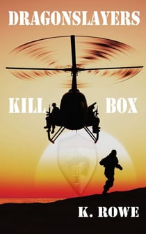 Dragonslayers: Kill Box - The Dragonslayer's Saga, #4