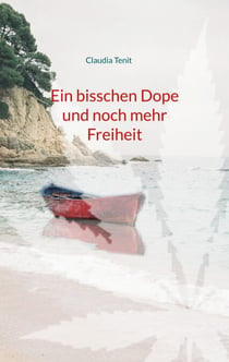 Ein bisschen Dope und noch mehr Freiheit