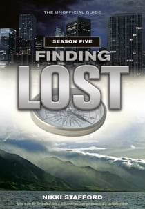 Finding Lost — Season Five - The Unofficial Guide
