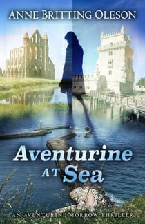 Aventurine at Sea - An Aventurine Morrow Thriller, #4