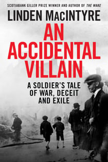 An Accidental Villain - A Soldier's Tale of War, Deceit and Exile