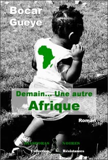 Demain… Une autre Afrique - Roman citoyen