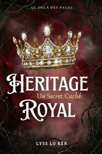 Héritage Royal : un secret caché - Héritage Royal, #1