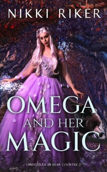 Omega and her Magic - Cinderella in Bear Country, #2