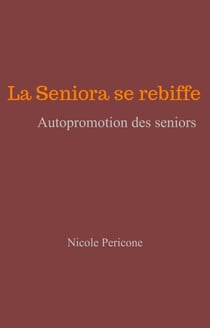 La Seniora se rebiffe - Autopromotion des seniors