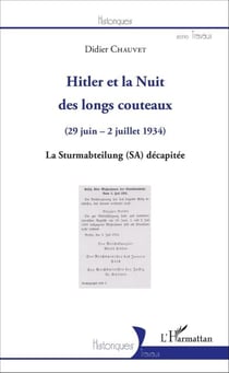 Hitler et la Nuit des longs couteaux - (29 juin - 2 juillet 1934) La Sturmabteilung (SA) décapitée - La Sturmabteilung (SA) décapitée