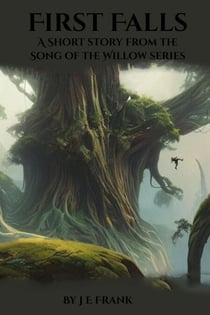 First Falls: A Short Story - Song of the Willow, #0.5