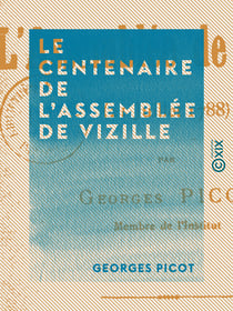 Le Centenaire de l'Assemblée de Vizille - 21 juillet 1788