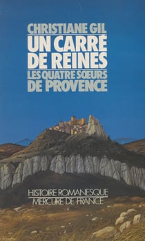 Un carré de reines - Les quatre sœurs de Provence