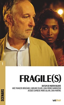 Fragile(s) - Scénario du film