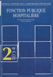 Fonction publique hospitalière (2) - Formation professionnelle continue, primes et indemnités