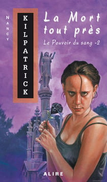 Mort tout près (La) - Le Pouvoir du sang -2