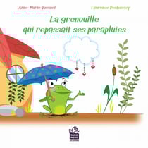 La grenouille qui repassait ses parapluies - Une grenouille qui vit de l'anxiété