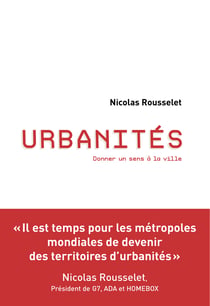 Urbanités - Donner un sens à la ville