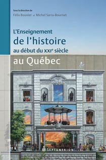 L'Enseignement de l'histoire au début du XXIe siècle au Québec