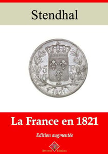 La France en 1821 – suivi d'annexes - Nouvelle édition 2019