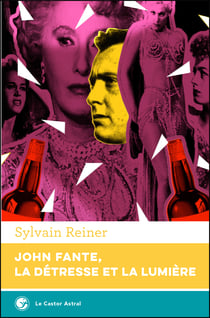 John Fante, la détresse et la lumière