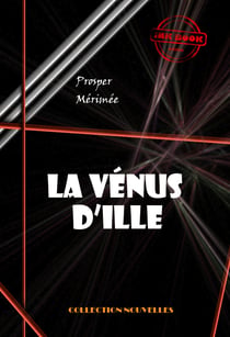 La Vénus d’Ille [édition intégrale revue et mise à jour] - édition intégrale