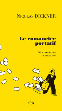 Le romancier portatif - 52 chroniques à emporter