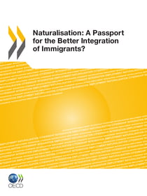 Naturalisation: A Passport for the Better Integration of Immigrants?