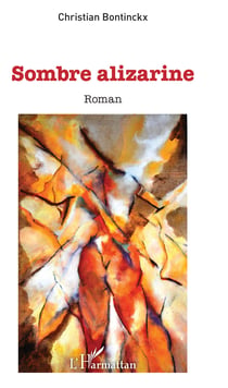 Sombre alizarine - roman