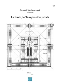 La tente, le Temple et le palais (Edition de luxe)
