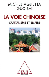 La Voie chinoise - Capitalisme et empire