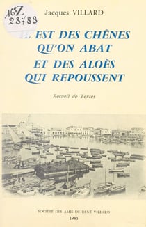 Il est des chênes qu'on abat et des aloès qui repoussent