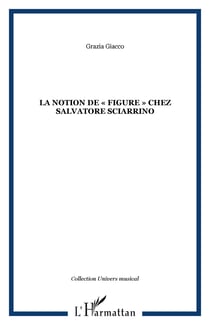 LA NOTION DE « FIGURE » CHEZ SALVATORE SCIARRINO