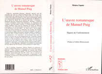 L'?UVRE ROMANESQUE DE MANUEL PUIG - Figures de l?enfermement