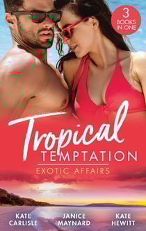 Tropical Temptation: Exotic Affairs - The Darkest of Secrets / An Innocent in Paradise / Impossible to Resist