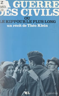 La guerre des civils - Ou Le Kippour le plus long