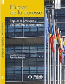 L'Europe de la jeunesse - Enjeux et pratiques des politiques publiques