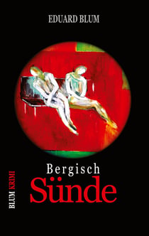 Bergisch Sünde - Kriminalroman