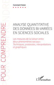 Analyse quantitative des données bi-variées en sciences sociales - Les mesures de la liaison entre deux phénomènes sociaux : techniques, protocoles, interprétations et graphiques