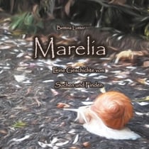 Marelia - Eine Geschichte vom Suchen und Finden