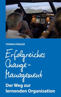 Erfolgreiches Change-Management - Der Weg zur lernenden Organisation
