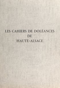 Les cahiers de doléances de Haute-Alsace - Textes et documents