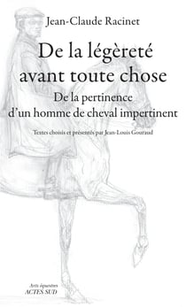 De la légèreté avant toute chose - De la pertinence d'un homme de cheval impertinent