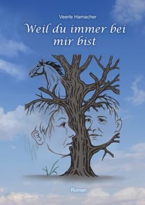 Weil du immer bei mir bist - Roman