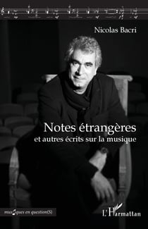Notes étrangères - et autres écrits sur la musique